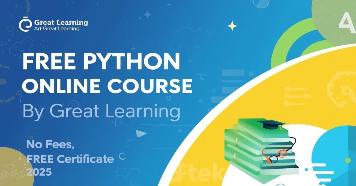 FREE Python Online Course by Great Learning: No Fees, Free Certificate 2025 4 python, online course