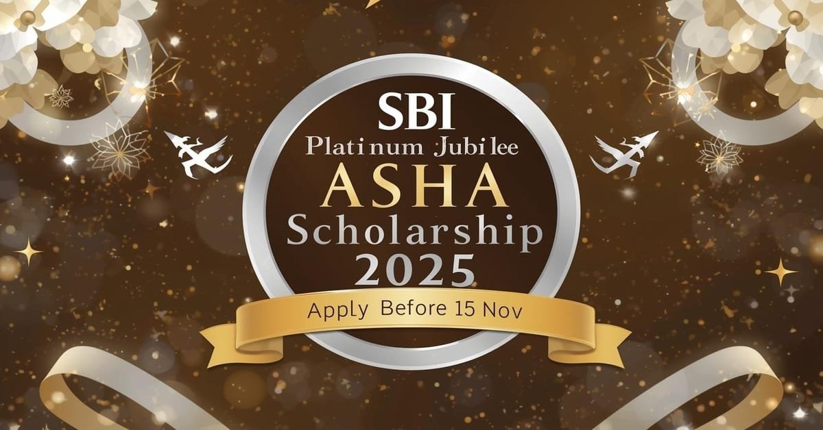 SBI Platinum Jubilee Asha Scholarship 2025 | Best Apply Before 15 Nov 2 Sbi silver jubilee 2025