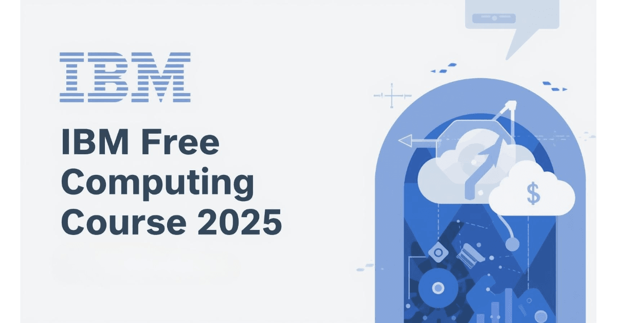 IBM Free Cloud Computing Course 2025 | Learn Cloud from Industry Experts 2 IBM Computing Course 2025