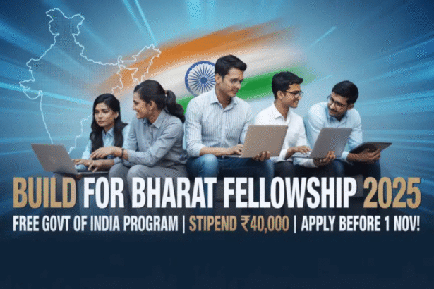 Build for Bharat Fellowship 2026: [Online for ₹40,000 Monthly Stipend, Free Certificate] Apply Now