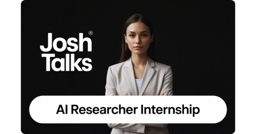 Josh Talks Offering AI Researcher Internship [Speech & Audio, 6–12 Months] Final-Year Students Apply Now