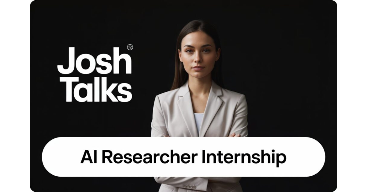Josh Talks Offering AI Researcher Internship [Speech & Audio, 6–12 Months] Final-Year Students Apply Now