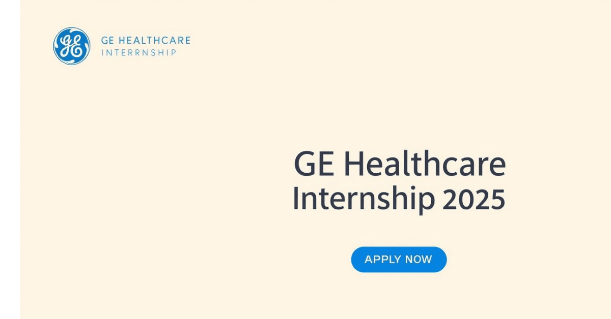 GE Healthcare Internship 2025 : Hiring for Freshers | Best Apply Now 2 GE Healthcare, Internship