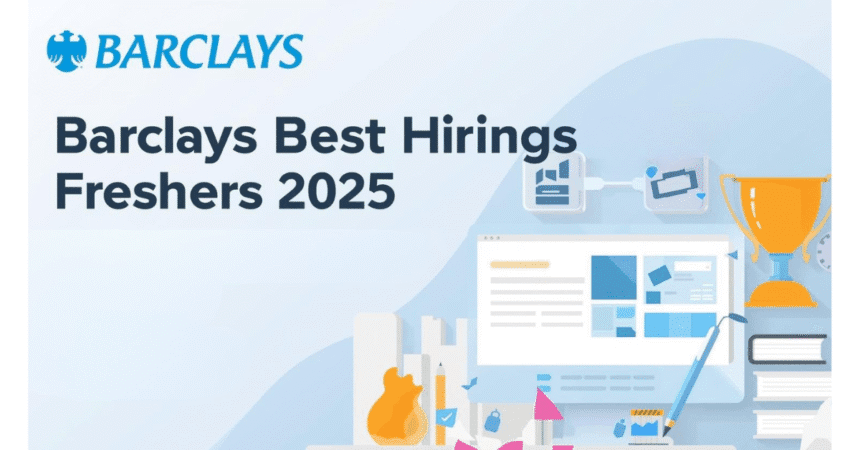 Barclays Best Hiring Freshers 2025 : Mass Recruitment as Test Automation Engineer 1 Barclays