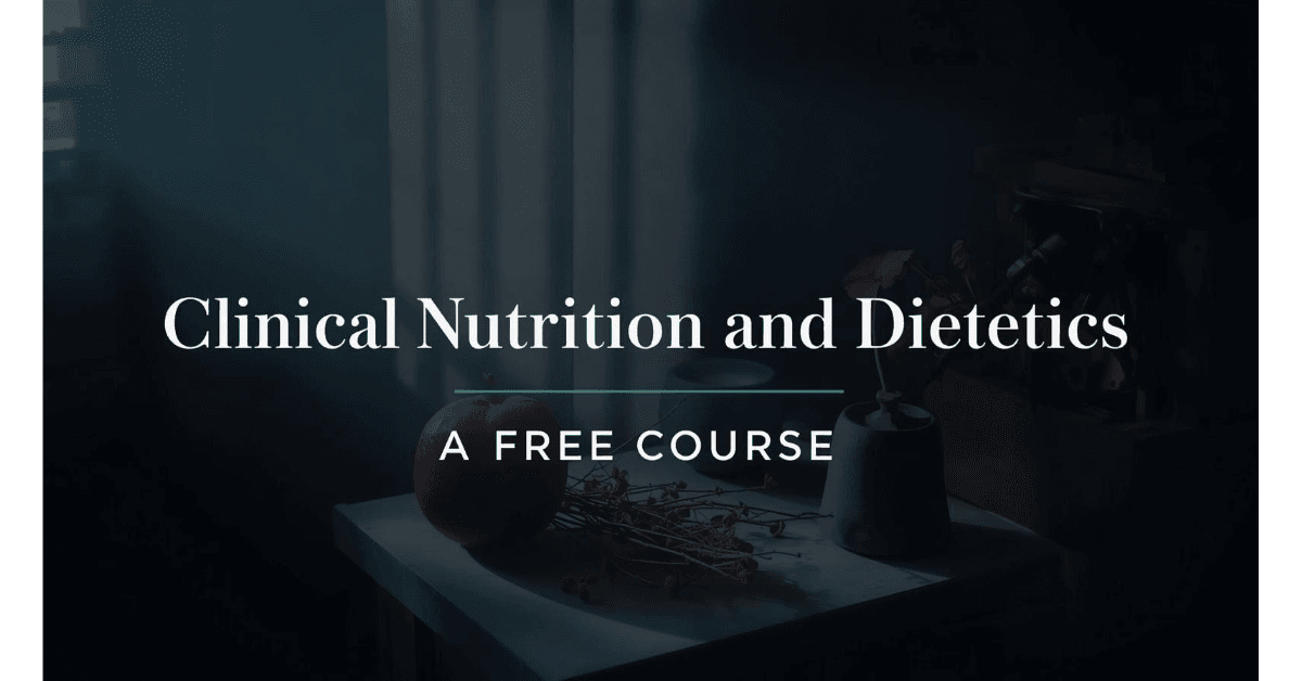 Clinical Nutrition and Dietetics – ( Best Free Course 2025) 2 Clinical Nutrition and Dietetics