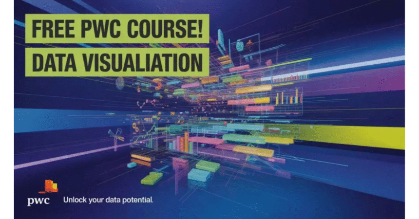 PwC FREE Online Course on Data Visualization with Advanced Excel – Enroll Now in 2025 1 pwc