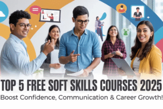 Top 5 FREE Soft Skills Courses in 2025 – Boost Confidence, Communication & Career Growth!