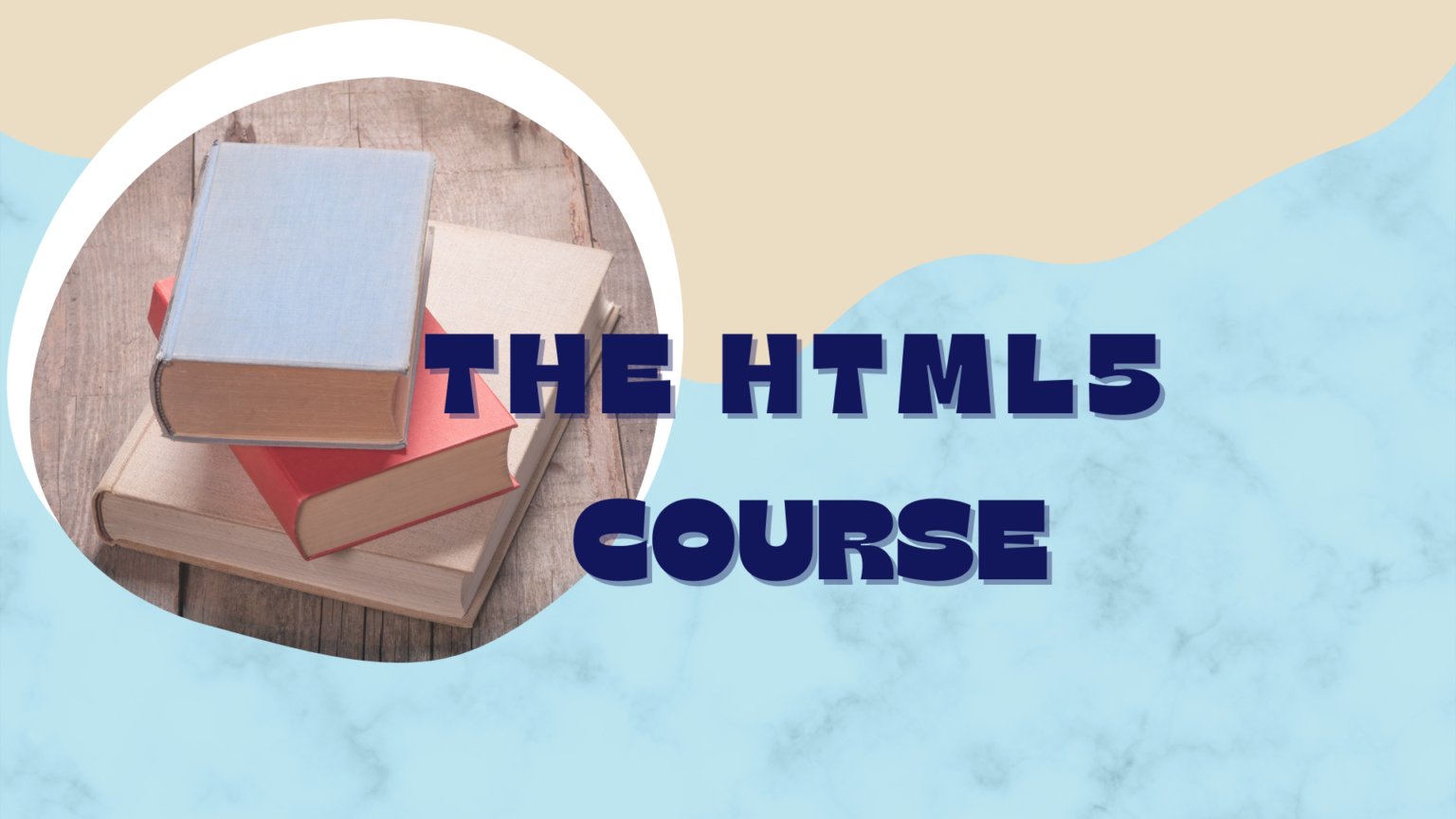 The HTML5 Course Basic to Advanced Free Course