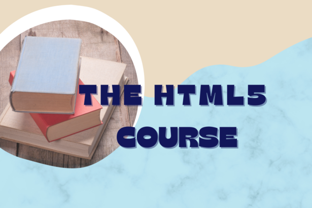 The HTML5 Course Basic to Advanced Free Course