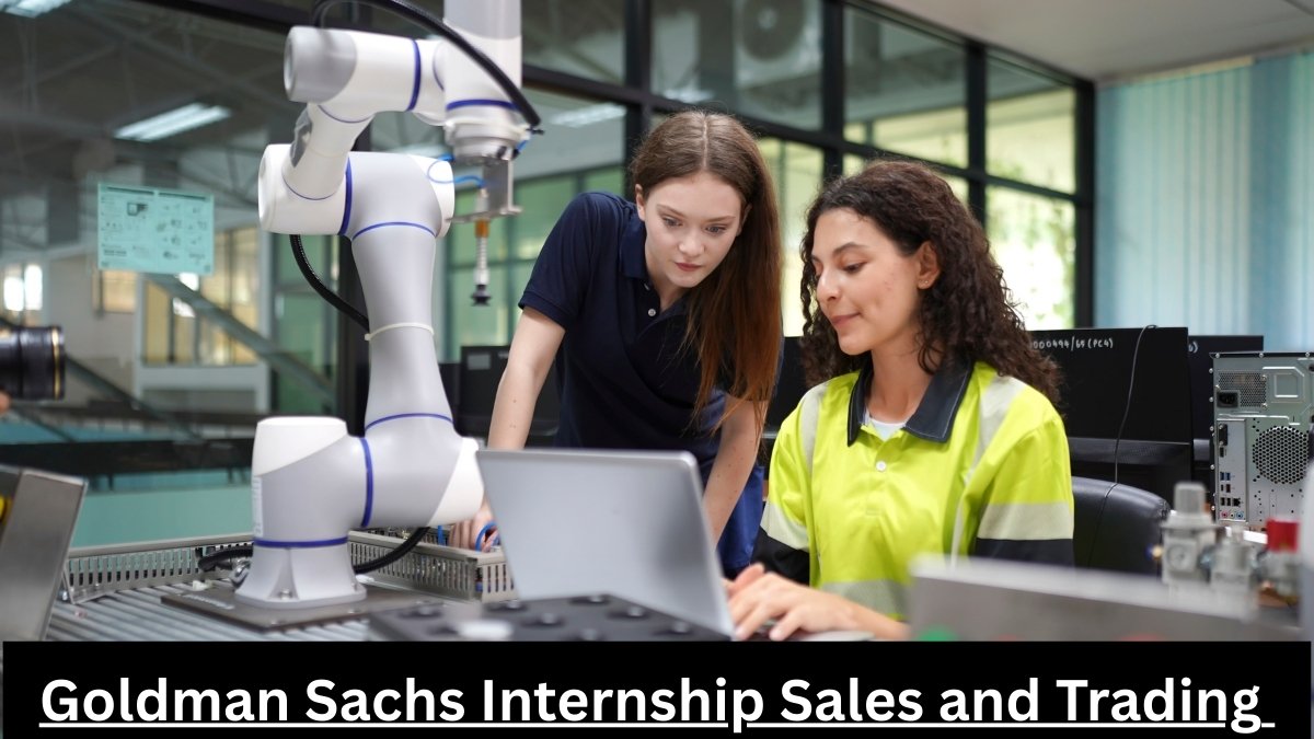Goldman Sachs Internship Sales and Trading