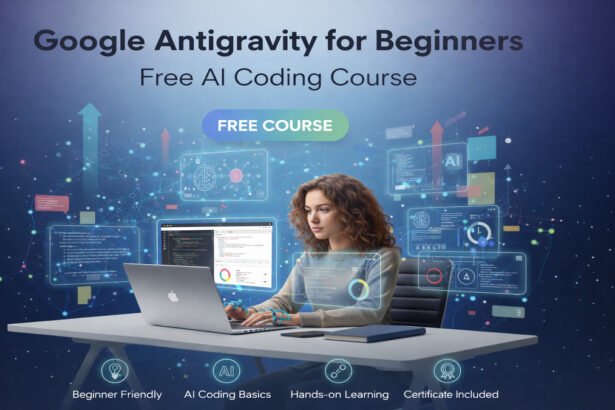 Google Antigravity for Beginners AI Coding Course Free Overview