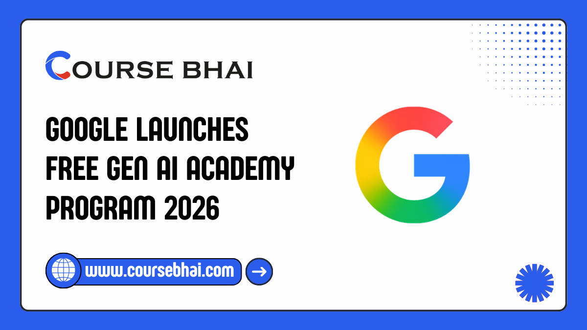 Google Launches Free Gen AI Academy Program 2026