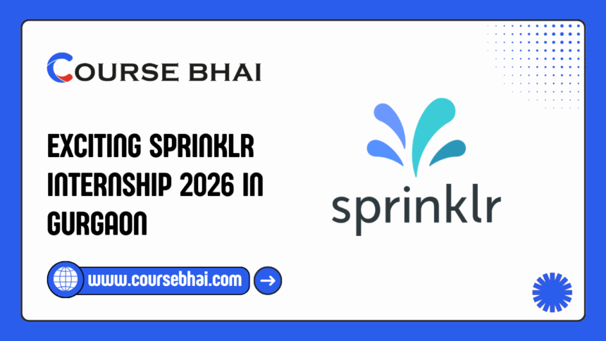 Exciting Sprinklr Internship 2026 in Gurgaon