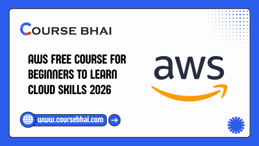 AWS Free Course For Beginners To Learn Cloud Skills 2026