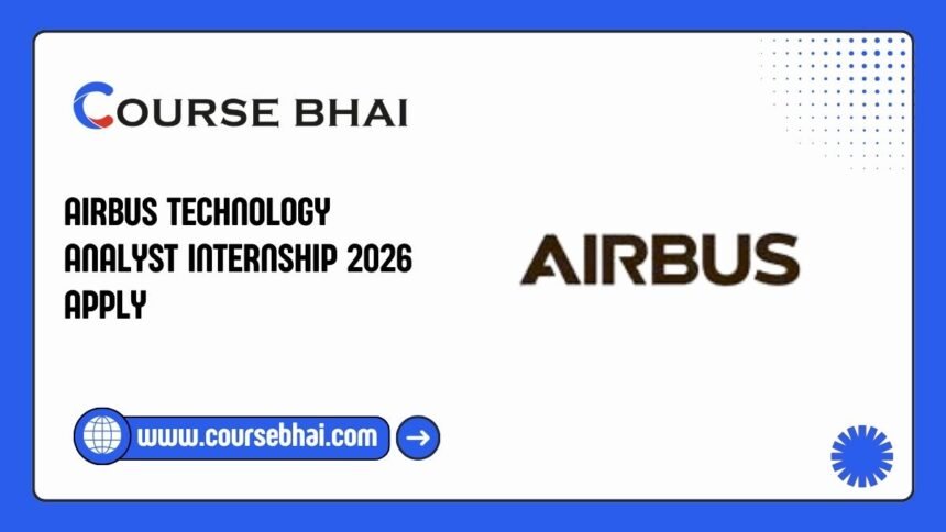 Airbus Technology Analyst Internship 2026 Apply