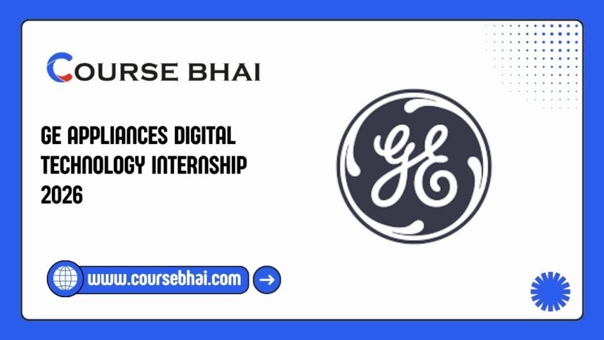 GE Appliances Digital Technology Internship 2026
